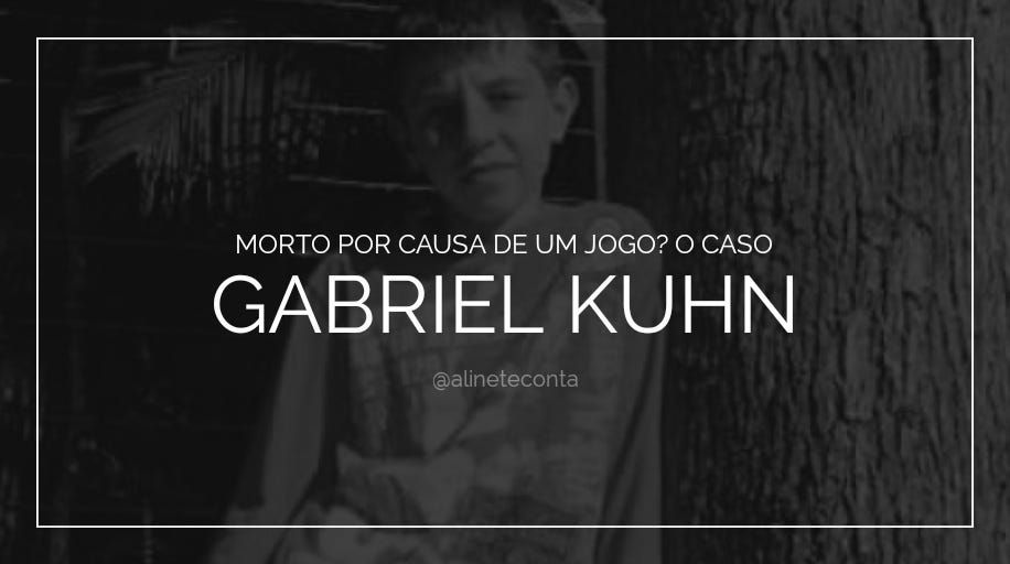 Morto Por Causa De Um Jogo O Caso Gabriel Kuhn By Aline Oliveira Medium