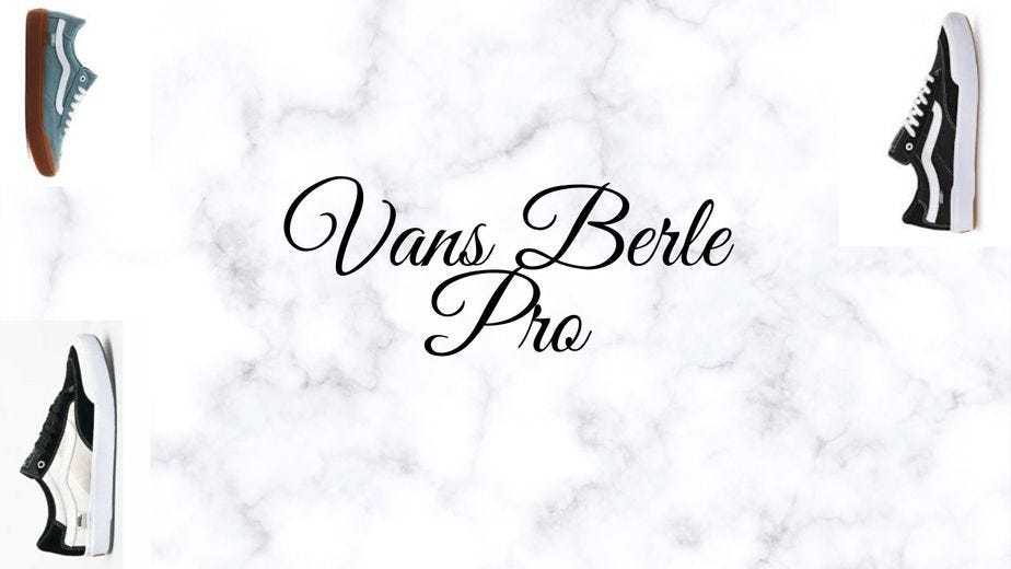 vans berle pro review