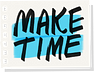 Make Time