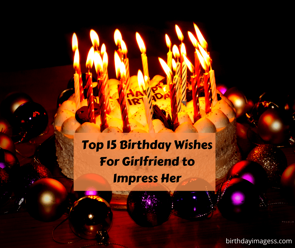 Top 15 Best Birthday Wishes For Girlfriend Birthday Images By Birthday Imagess Medium