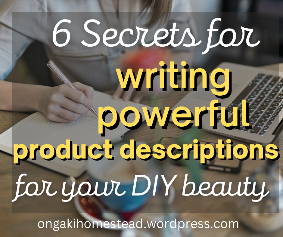 6 Secrets For Writing Powerful Product Descriptions For Your Organic 