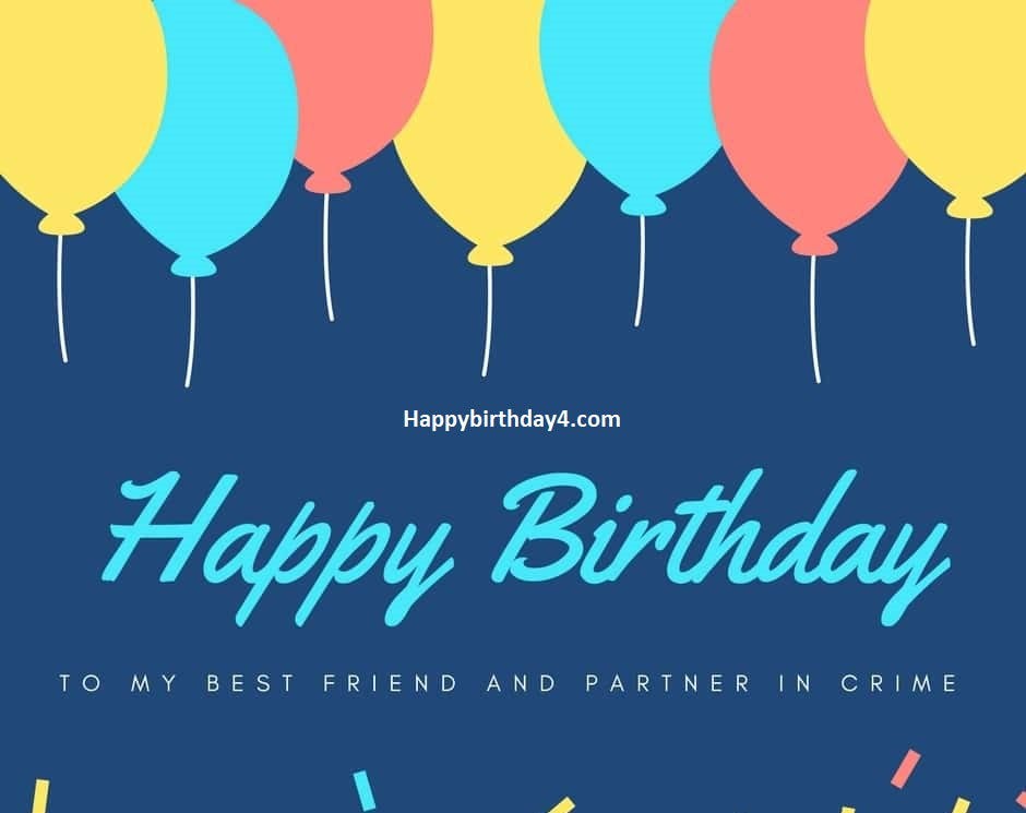 Birthday Wishes For Best Friend Best Friends Are The Friends Who Keep By Happy Birthday Medium