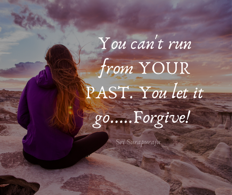 You can’t run from YOUR PAST. You let it go…. | by Sreepasapula | Medium