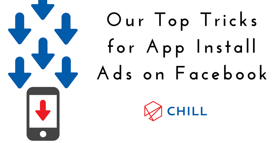 Our Top Tricks For App Install Ads On Facebook By Adchill Medium