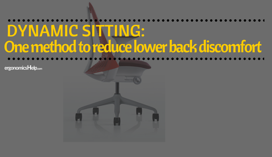 Dynamic Sitting One method to reduce lower back by Darcie