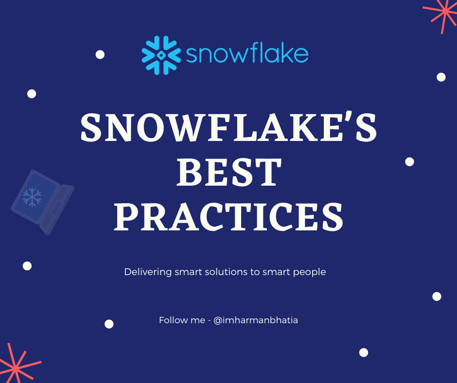 Snowflake Best Practices. 1 Introduction by Harman Bhatia Medium