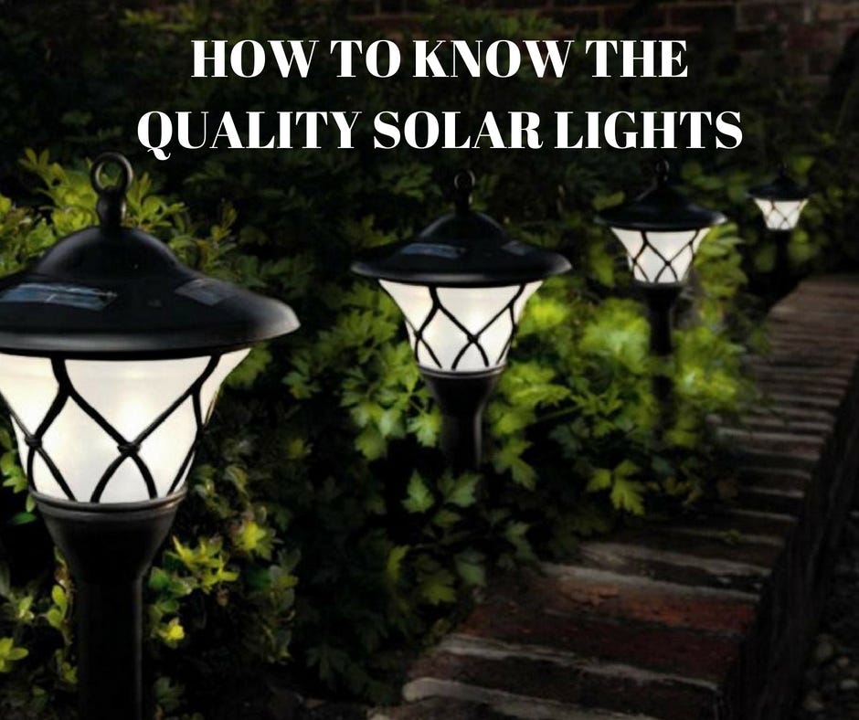 HOW TO KNOW THE QUALITY SOLAR LIGHTS by AlphaZee Systems Medium