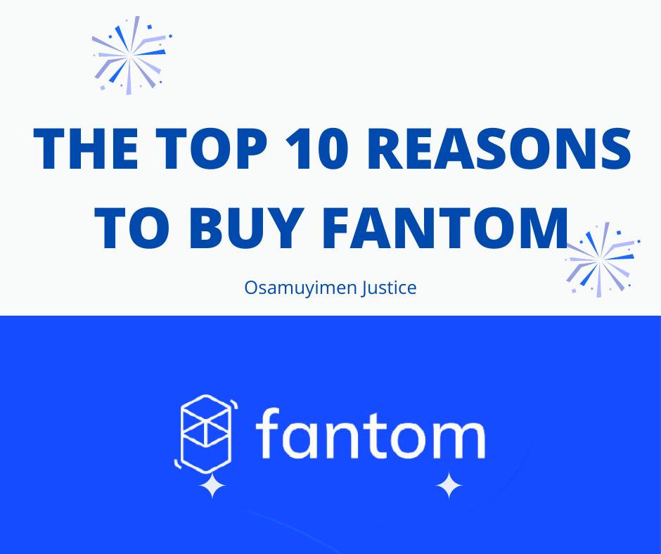 FANTOM THE TOP 10 REASONS TO BUY FANTOM by Osamuyimen Justice