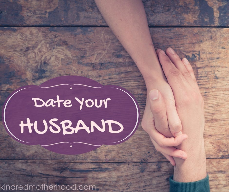 Date Your Husband I Read An Article Today That Was By Lindsey Wilder Mazzola Motherhood Medium