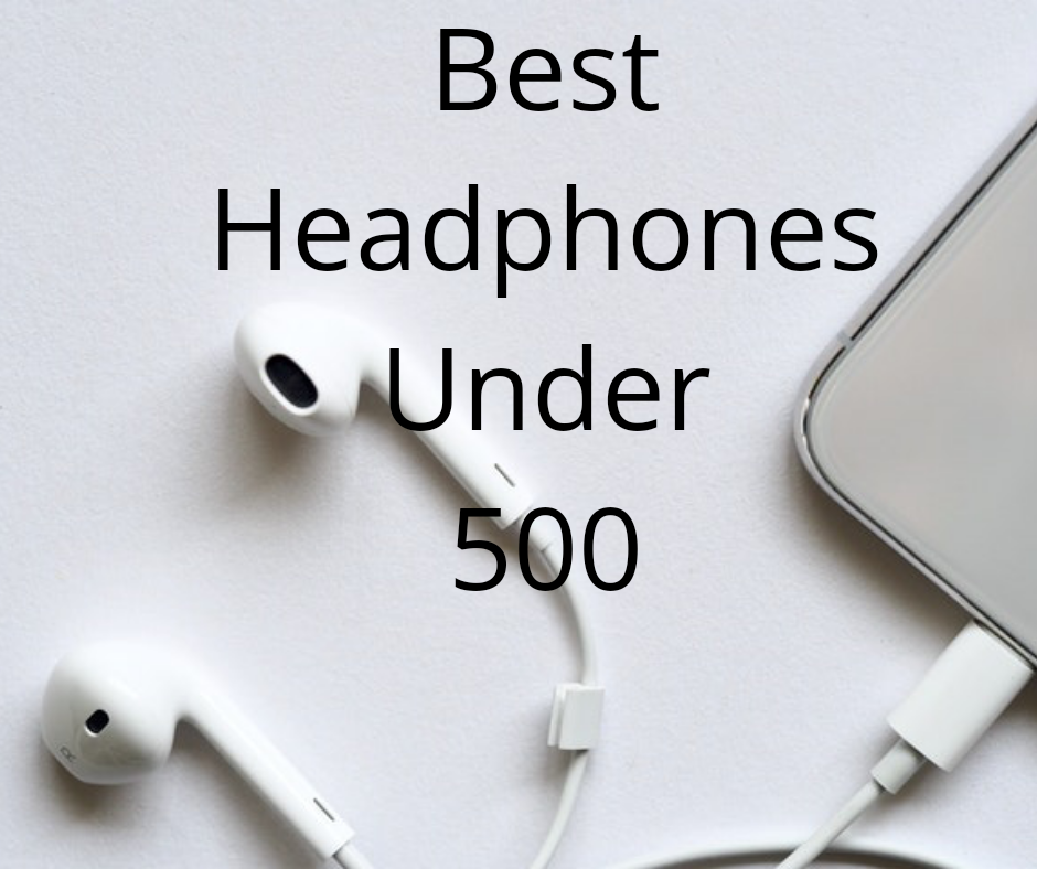 best headphones under 500 in 2020
