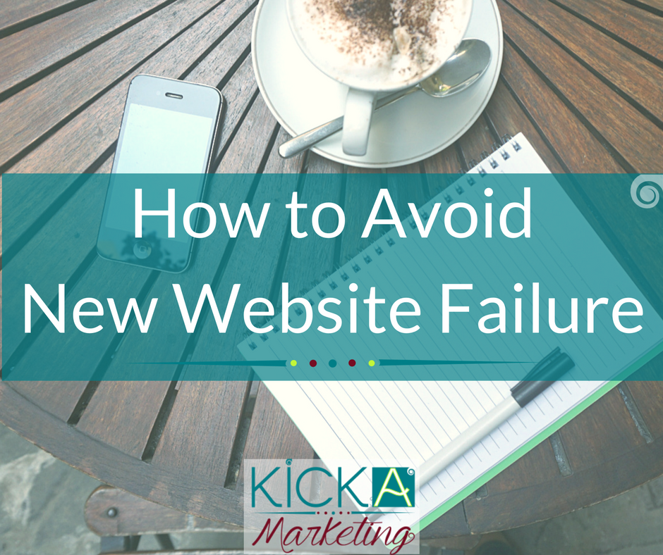 How to Avoid New Website Failure. Avoid new website failure when you