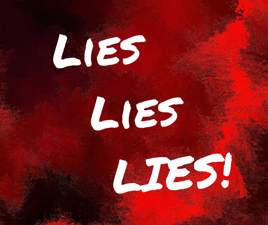 Lies, lies, lies!. There is so