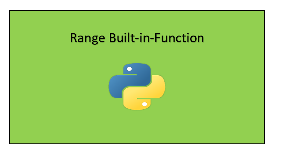 Python range() built-in-function. Let us understand the basics of range()…  | by Tanu N Prabhu | Towards Data Science