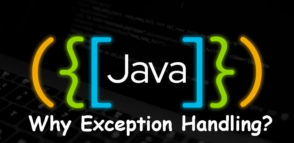 Why Exception Handling in Java?. In every program, whether you build it ...