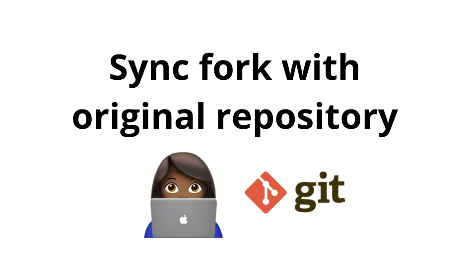 Sync fork with the original repository using git | by Isabel Costa | Code  Like A Girl