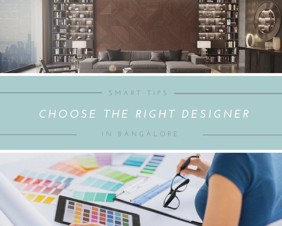 How To Choose A Good Interior Designer In Bangalore