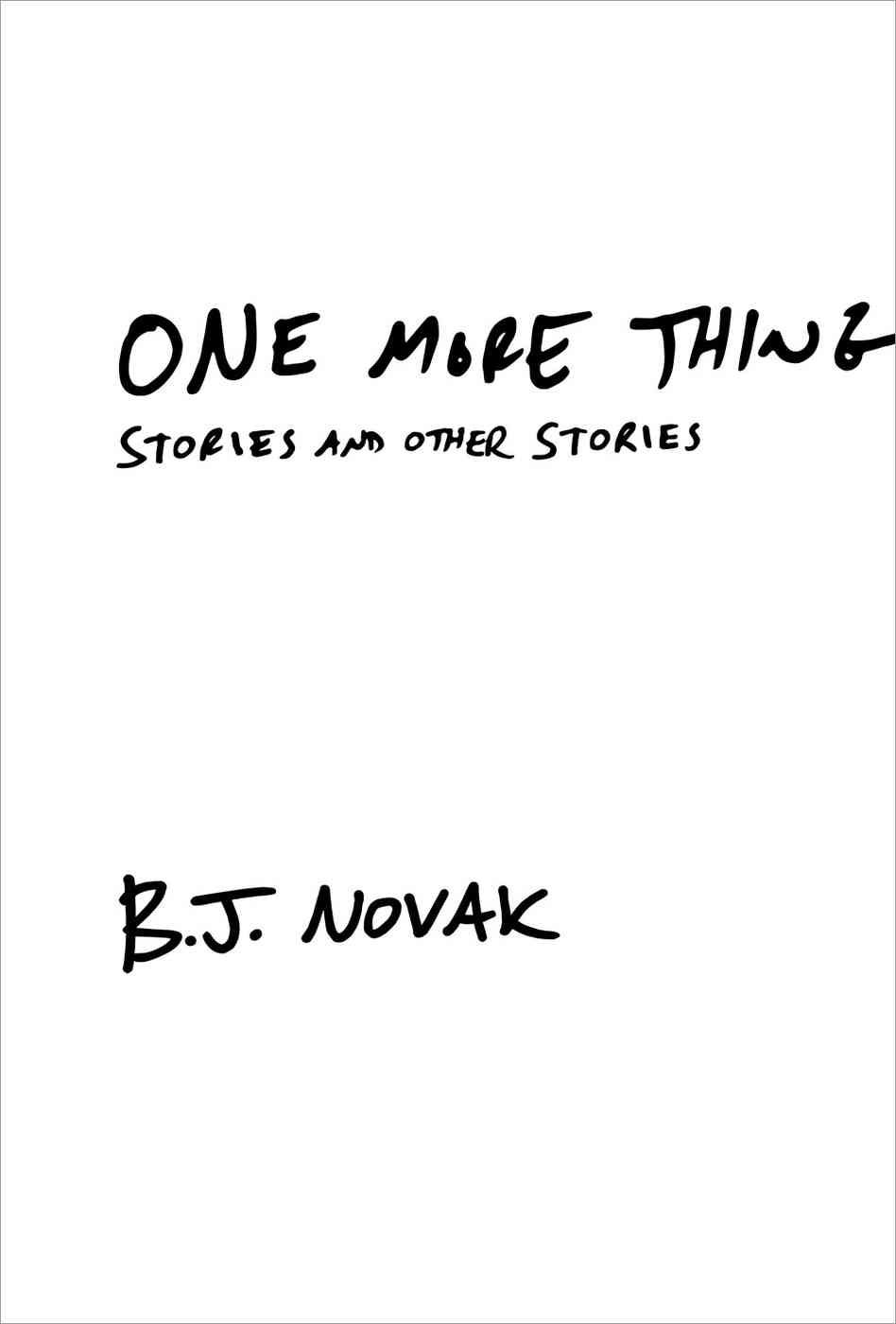 review-one-more-thing-stories-and-other-stories-by-bj-novak-by