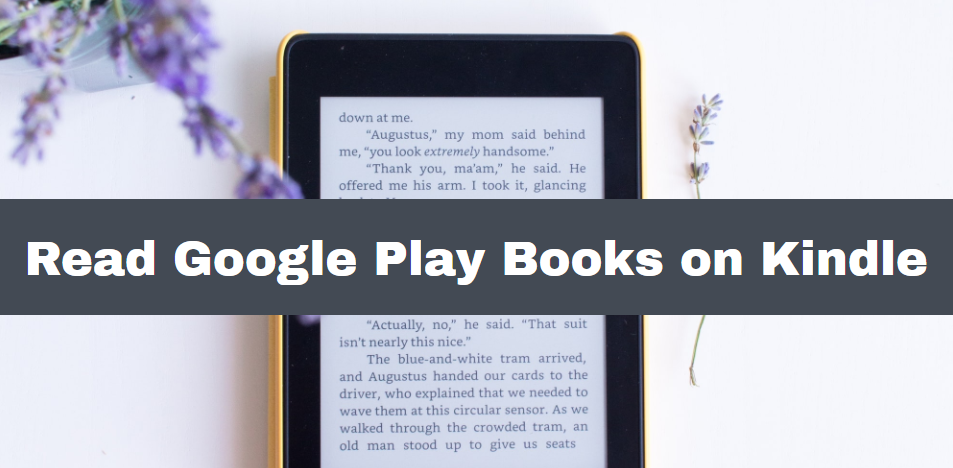 Quick Guide How To Read Google Play Books On Kindle By Claus Regan Medium