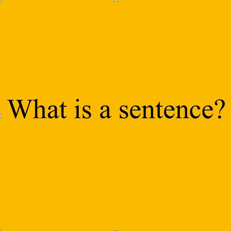 What Is A Sentence We Are Taught Language And Grammar From By Michael Washienko Medium