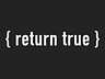 return true