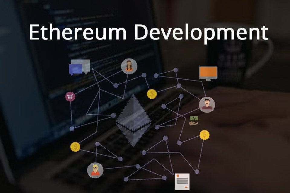 2 Ways of Ethereum Development. All that you need to know about the ...