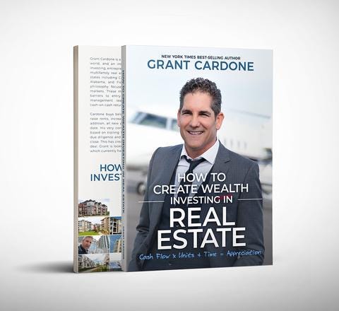My Long Awaited Real Estate Book Is Here By Grant Cardone The 10x Entrepreneur Medium