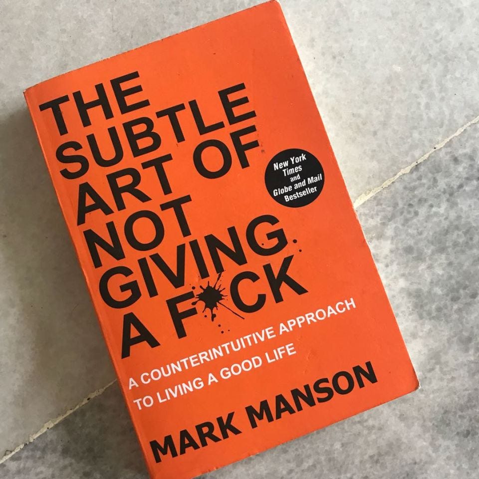 Book] — The Subtle Art Of Not Giving A F*ck | by The Anh | Medium