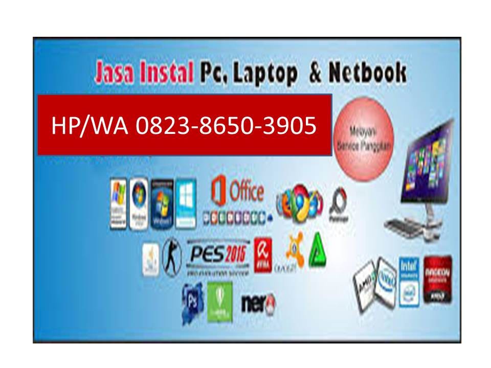 Jasa Private Install Komputer Pc Hp Wa 0823 8650 3905