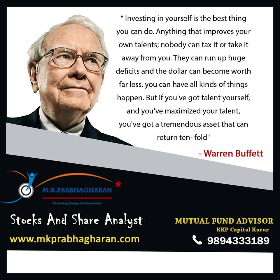 Invest In Yourself Warren Buffett Investing In Yourself Is The Best Thing You Can Do. Anything That Improves  Your Own Talents | By Mullairatham | Medium