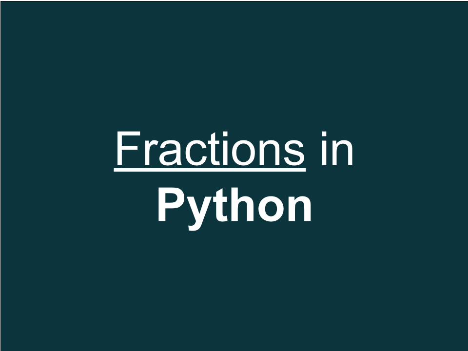 Fractions in Python. Doing fractions or math using Python is… | by ...