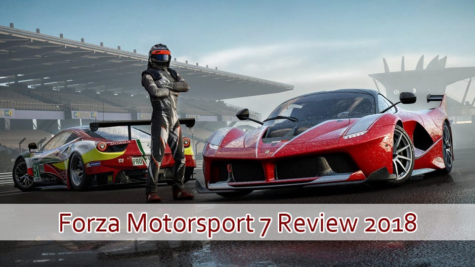 Forza Motorsport 7 Review 2018. Hello, I'm Dianna Menefe. It's 2018… | by  Dianna Menefe | Medium