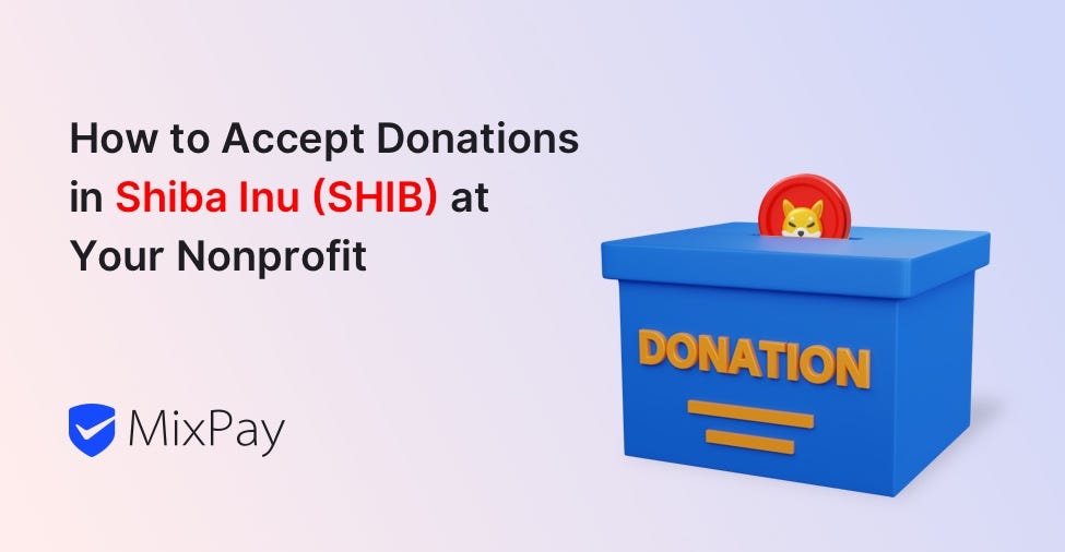 How to Accept Donations in Shiba Inu (SHIB) at Your Nonprofit by