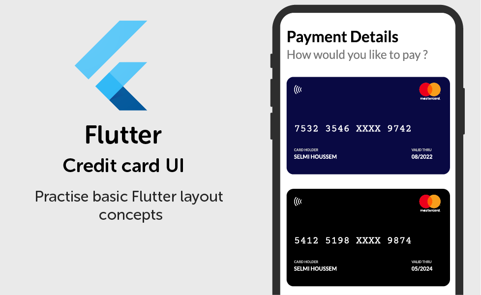 Practice Flutter Layout Concepts By Creating A Credit Card Widget Tutorial By Houssem Selmi Medium