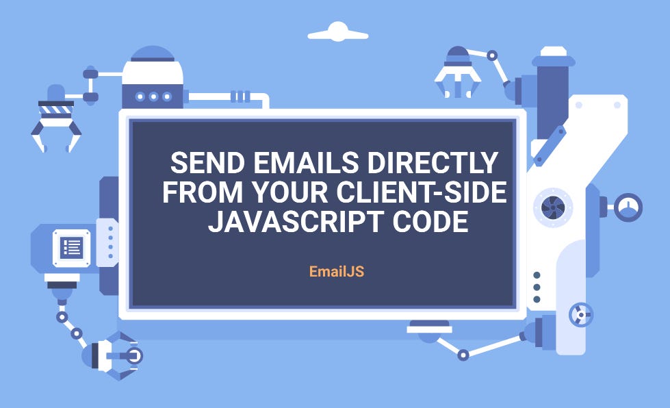 EmailJS: Send emails directly from your client-side JavaScript code