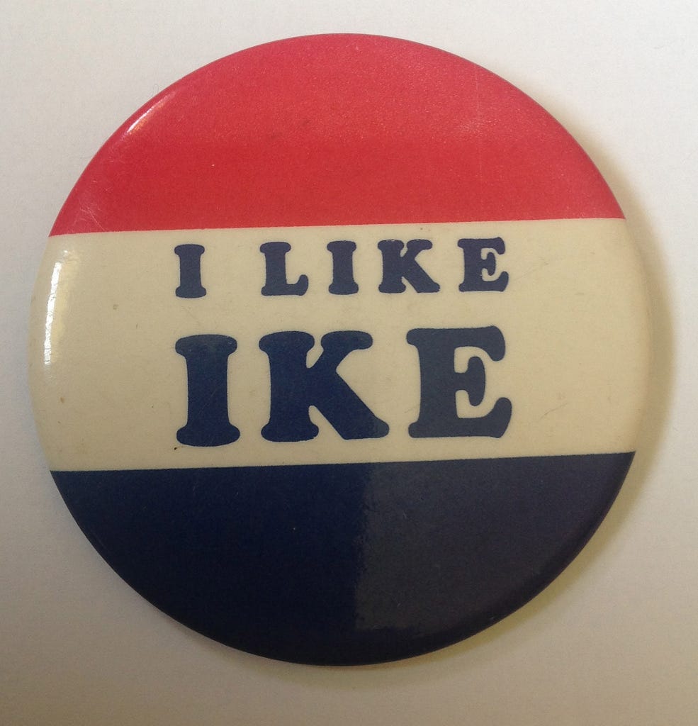 My 'I Like Ike' Pin - Pandemic Diaries