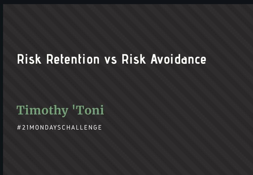 Risk Retention vs Risk Avoidance. Do you recall the risk