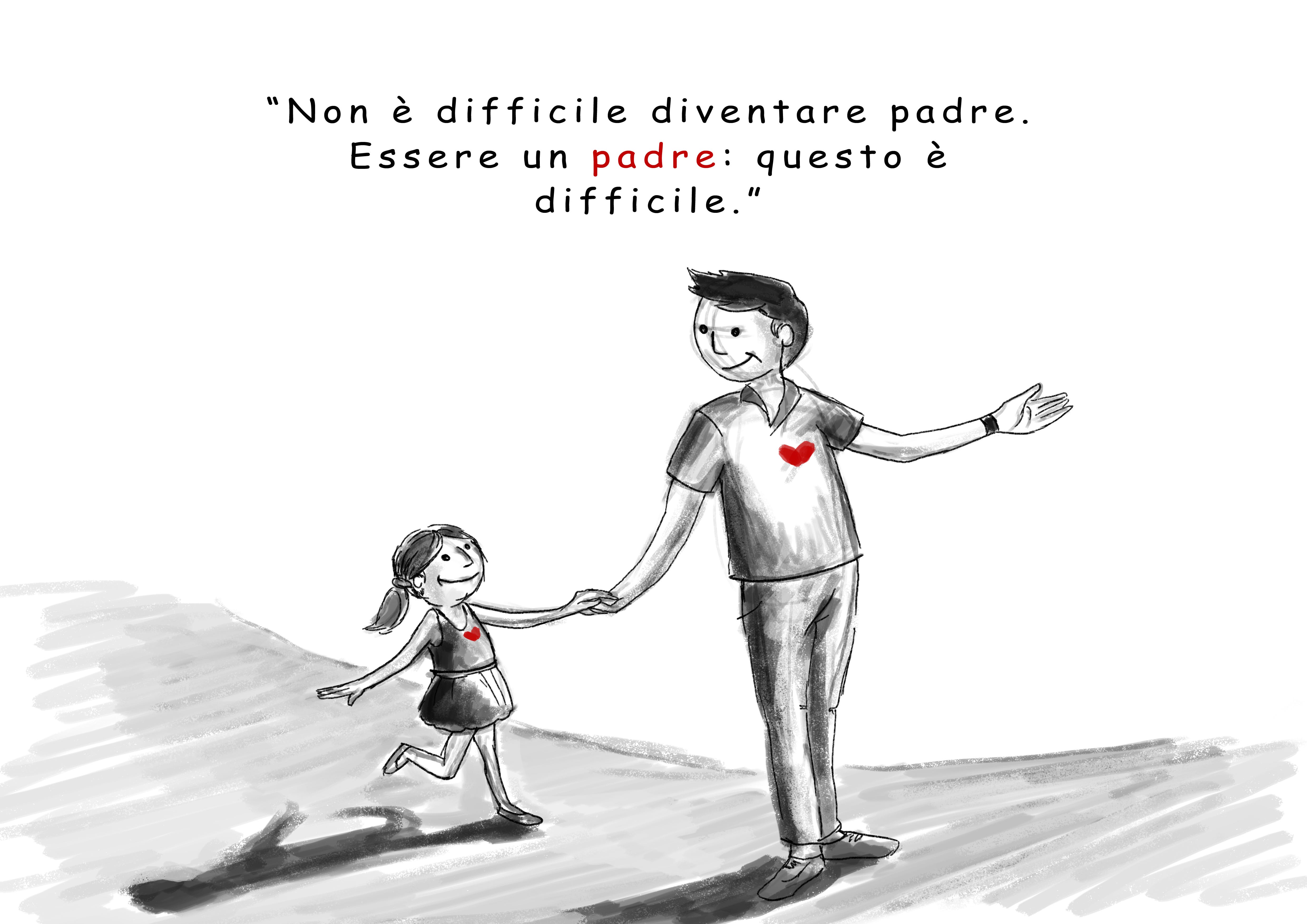 Non E Difficile Diventare Padre Essere Un Padre Questo E Difficile By Piccoli Creativi Medium