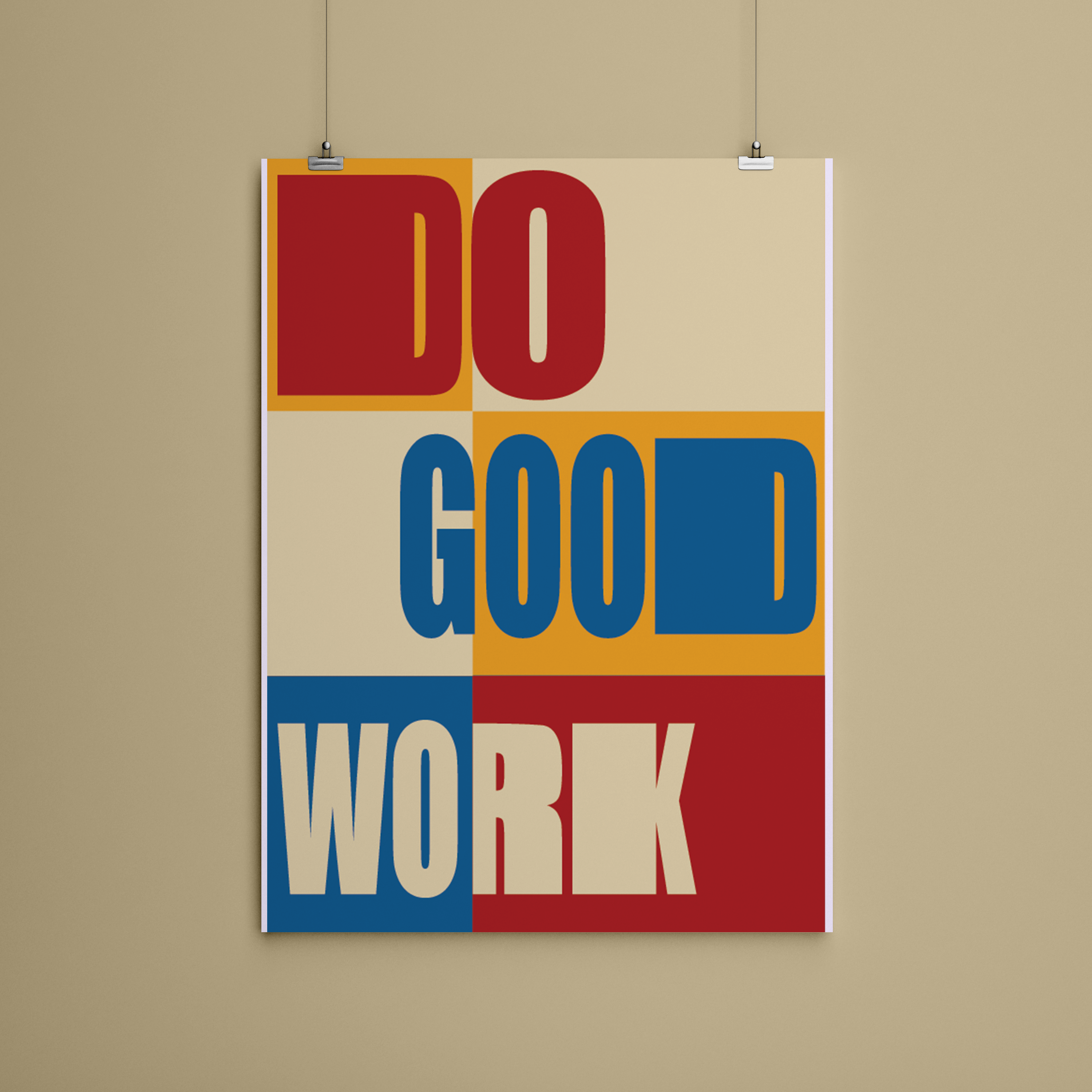 A poster that reads ‘Do Good Work’