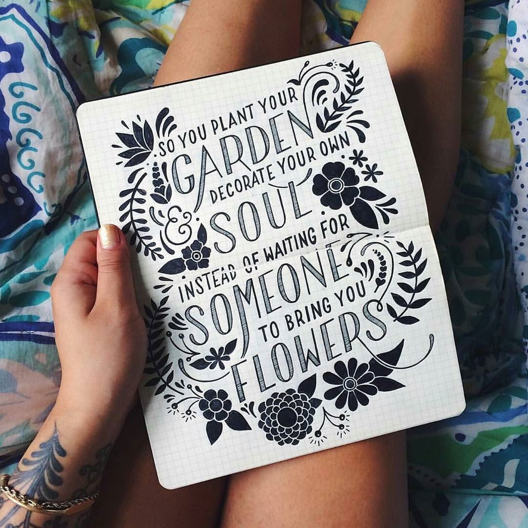 So You Plant Your Garden Decorate Your Own Soul Instead Of