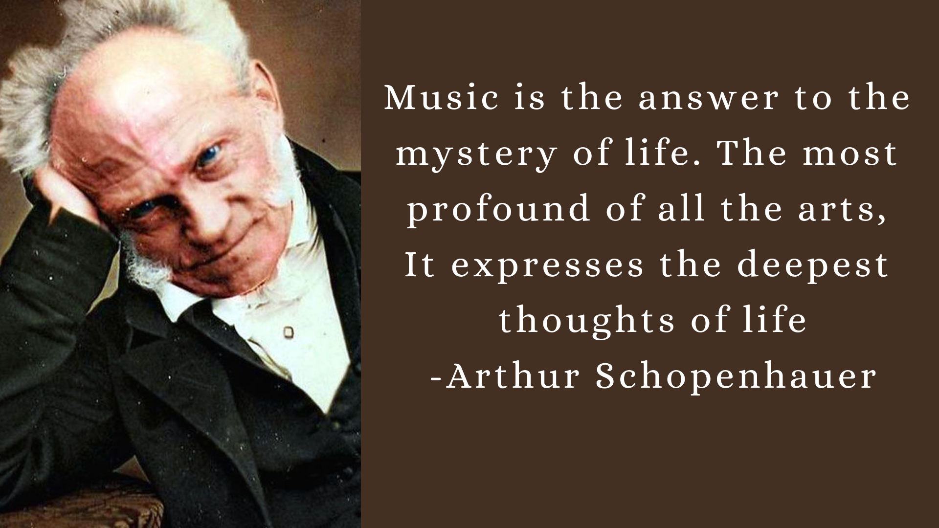 Music is the answer to the mystery of life. The most profound of all the arts, It expresses the deepest thoughts of life.-Arthur Schopenhauer By Som Dutt