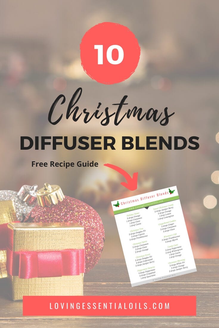 Christmas Diffuser Blends - 10 Holiday Season Essential Oil Recipes