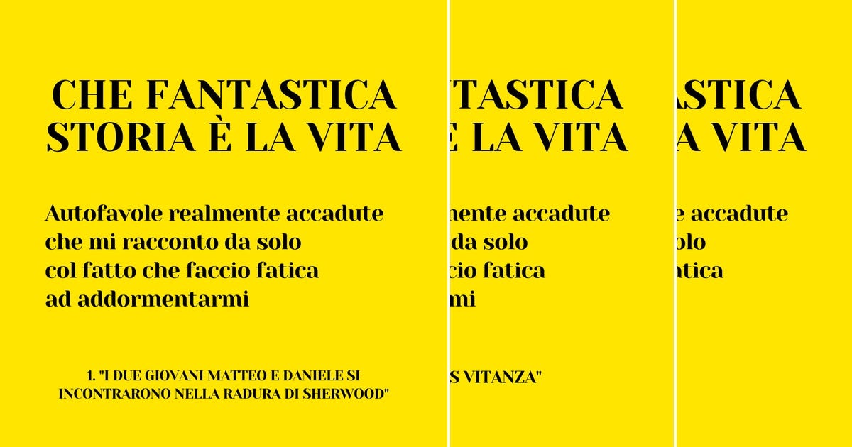 che fantastica storia e la vita