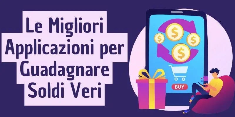 Le migliori applicazioni per guadagnare soldi veri: le opportunità online -  DSottile.it - Medium