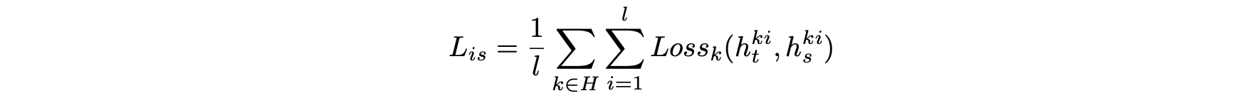 where h ki t and h ki s represent the k th teacher and student hidden state for the i th token, respective