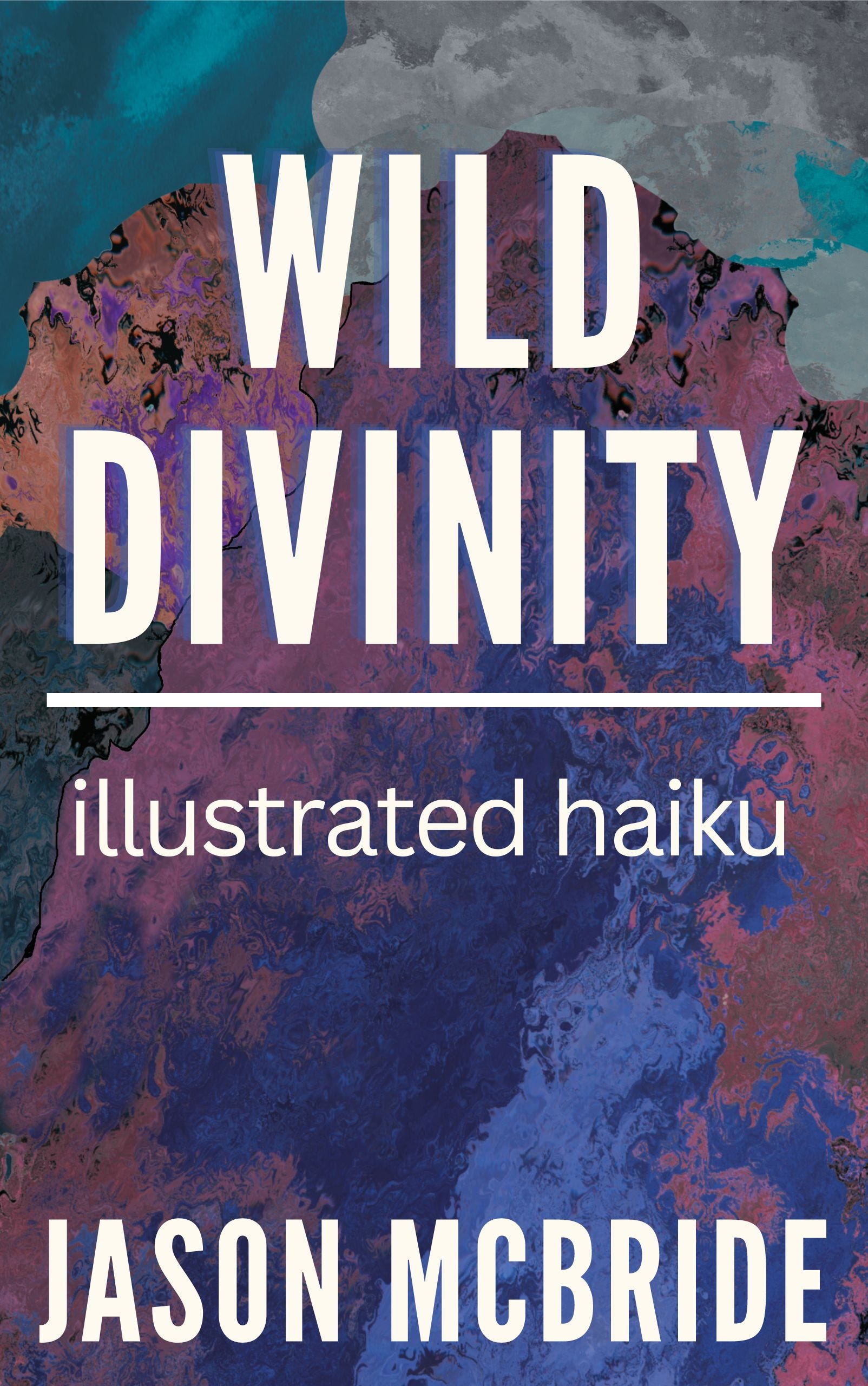 Wild Divinity Illustrated Haiku