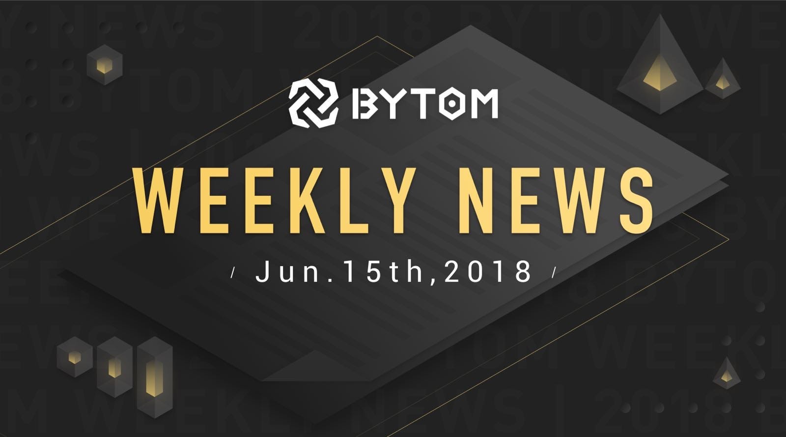 바이텀(Bytom) 주간 동향(6월 둘째 주). 바이텀(Bytom)의 주간 보고서가 나왔습니다… | by BytomDAO | Medium
