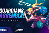 Guardians Assemble for the Upcoming CGX23 Event: Unravel the Mysteries of ChainGuardians