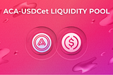 Bootstrapping USDCet-ACA Liquidity Pool on the Acala Network: A Comprehensive Guide