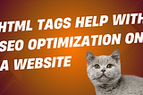 HTML Tags Help with SEO Optimization on a Website