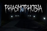 Why Phasmophobia is worth all the hype